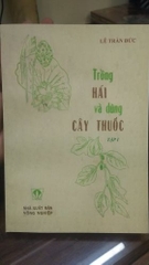 Trồng hái và dùng cây thuốc (tập 1)