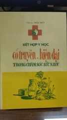 Kết hợp y học cổ truyền, hiện đại trong chăm sóc sức khỏe