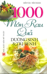 1000 Món rau quả dưỡng sinh và trị bệnh