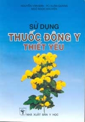 Sử dụng thuốc Đông y thiết yếu