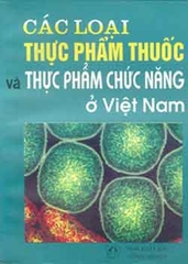 Các loại thực phẩm thuốc và thực phẩm chức năng ở Việt Nam