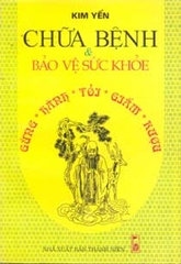 Gừng- Hành- Tỏi- Giấm- Rượu chữa bệnh và bảo vệ sức khỏe