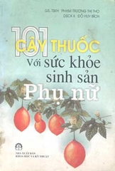 101 cây thuốc với sức khỏe sinh sản phụ nữ