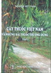 Cây thuốc Việt Nam và những bài thuốc thường dùng (Tập 1)