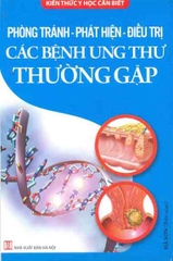 Phòng tránh- Phát hiện- Điều trị các bệnh ung thư thường gặp