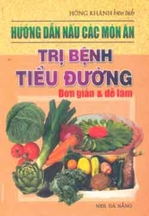 Hướng dẫn nấu các món ăn trị bệnh tiểu đường - đơn giản & dễ làm