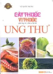 Cây thuốc, vị thuốc phòng và chữa bệnh ung thư