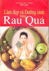 Làm đẹp và dưỡng sinh bằng rau quả