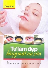 Tự làm đẹp bằng mặt nạ sữa