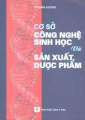 Cơ sở công nghệ sinh học và sản xuất dược phẩm