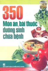 350 Món ăn, bài thuốc dưỡng sinh chữa bệnh