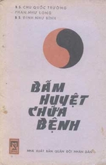 Bấm huyệt chữa bệnh (Tập I)
