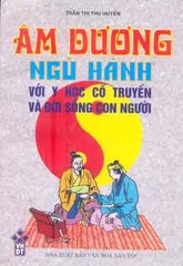 Âm dương Ngũ hành với y học cổ truyền và đời sống con người