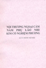 Nội thương ngoại cảm nam phụ lão nhi kim cổ nghiệm phương