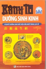 Bành Tổ Dưỡng sinh kinh (Bí quyết dưỡng sinh sớm nhất trong lịch sử)