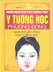 Chẩn đoán bệnh theo phương pháp y tướng học phương Đông (qua khí sắc hình của tướng mặt)