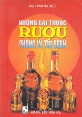 Những bài thuốc Rượu phòng và trị bệnh