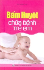 Bấm huyệt chữa bệnh Trẻ em