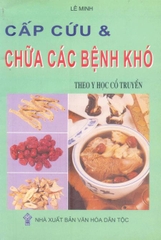 Cấp cứu & chữa các bệnh khó theo y học cổ truyền