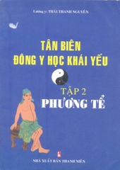 Tân biên Đông y học khái yếu tập 2: Phương tễ