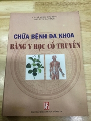 Chữa bệnh đa khoa bằng Y học cổ truyền