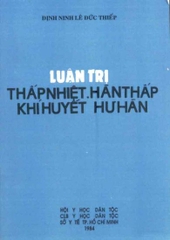 Luận trị thấp nhiệt, hàn thấp, khí huyết hư hàn