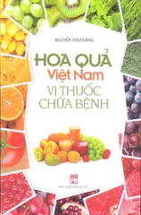 Hoa quả Việt Nam-Vị thuốc chữa bệnh