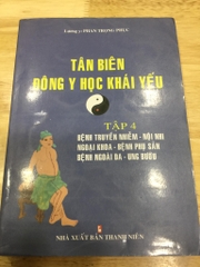 Tân biên Đông y học khái yếu - Tập 4