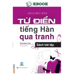 Từ điển Tiếng Hàn qua tranh - Sách bài tập - MCBooks