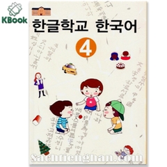 [Bản màu] Giáo trình tiếng Hàn cho trẻ em 4 - 한글학교 한국어 4