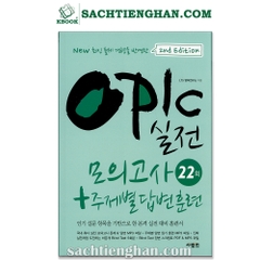 Opic Anh Hàn - Tổng hợp đề thi OPIC 22 (IH - AL) - OPIc 실전 모의고사 22회 (Đen Trắng)