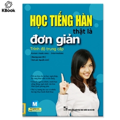 Học Tiếng Hàn Thật Là Đơn Giản - Trình Độ Trung Cấp
