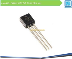 Linh kiện 2N2222 NPN DIP TO-92 (Gói 10c)