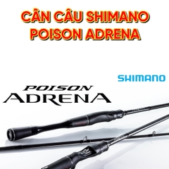 Cần câu cá SHIMANO POISON ADRENA