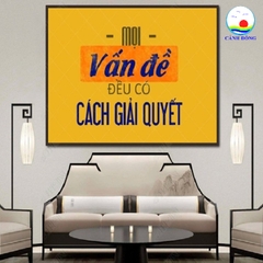 Decal dán tường truyền động lực tích cực ý nghĩa mọi vấn đề đều có cách giải quyết- in theo size yêu cầu trên nhiều chất liệu - sẵn keo dán dễ