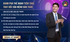 KHÁM PHÁ THẾ MẠNH TIỀM TÀNG - THAY ĐỔI VẬN MỆNH BẢN THÂN