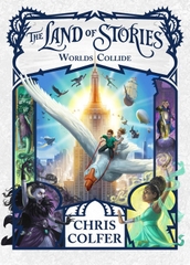 The Land Of Stories Worlds Collide