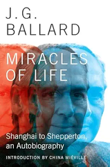 Miracles of Life: Shanghai to Shepperton, an Autobiography