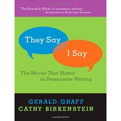 They Say / I Say: The Moves That Matter In Academic Writing