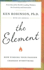 The Element: How Finding Your Passion Changes Everything