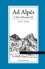 Ad Alpes A Tale of Roman Life