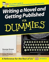 Writing A Novel And Getting Published For Dummies