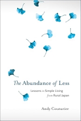 The Abundance of Less: Lessons in Simple Living from Rural Japan