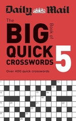 Daily Mail: The Big Book Of Quick Crosswords Volume 5