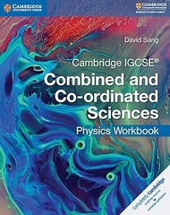 Cambridge IGCSE® Combined and Co-ordinated Sciences Physics Workbook