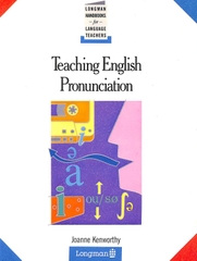 Teaching English Pronunciation (Longman Handbooks for Language Teachers Series)