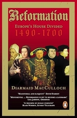 Reformation: Europe's House Divided 1490-1700
