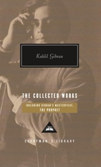 The Collected Works of Kahlil Gibran (Everyman’s Library Contemporary Classics)