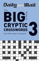 Daily Mail: The Big Book Of Cryptic Crosswords Volume 3