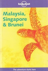 Lonely Planet: Malaysia, Singapore, and Brunei